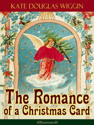 cover image of The Romance of a Christmas Card (Illustrated)